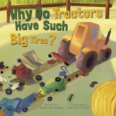 book Why Do Tractors Have Such Big Tires?