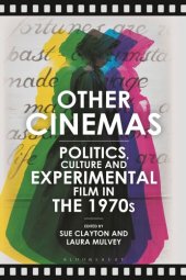 book Other Cinemas: Politics, Culture and Experimental Film in the 1970s