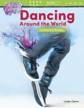 book Art and Culture: Dancing Around the World: Comparing Groups