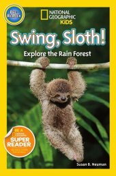 book Swing, Sloth!: Explore the Rain Forest