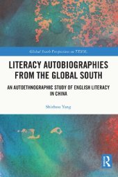 book Literacy Autobiographies from the Global South: An Autoethnographic Study of English Literacy in China