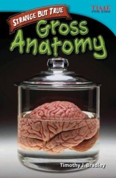 book Strange But True: Gross Anatomy