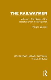 book The Railwaymen: Volume 1: The History of the National Union of Railwaymen