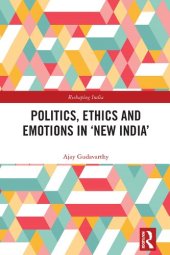 book Politics, Ethics and Emotions in ‘New India’ (Reshaping India)