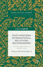 book Post-Western International Relations Reconsidered: The Pre-Modern Politics of Gongsun Long