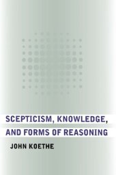 book Scepticism, Knowledge, and Forms of Reasoning