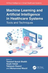 book Machine Learning and Artificial Intelligence in Healthcare Systems: Tools and Techniques