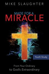 book Made for a Miracle Youth Study Book: From Your Ordinary to God's Extraordinary