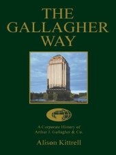 book The Gallagher Way: A Corporate History of Arthur J. Gallagher & Co.