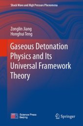 book Gaseous Detonation Physics and Its Universal Framework Theory