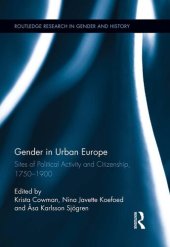 book Gender in Urban Europe: Sites of Political Activity and Citizenship, 1750-1900