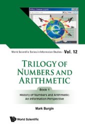 book Trilogy of Numbers and Arithmetic - Book 1: History of Numbers and Arithmetic: An Information Perspective