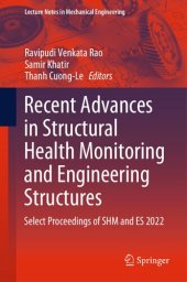 book Recent Advances in Structural Health Monitoring and Engineering Structures: Select Proceedings of SHM and ES 2022