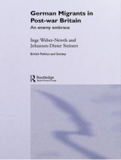 book German Migrants in Post-War Britain: An Enemy Embrace