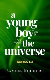 book A Young Boy and His Best Friend, the Universe. Boxset: Books #1-3