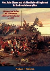 book Gen. John Glover and his Marblehead Regiment in the Revolutionary War