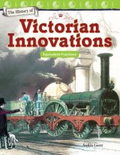 book The History of Victorian Innovations: Equivalent Fractions