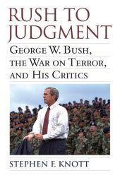 book Rush to Judgment: George W. Bush, the War on Terror, and His Critics