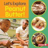 book Let's Explore Peanut Butter!