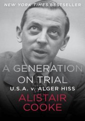 book A Generation on Trial: U.S.A. v. Alger Hiss