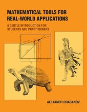 book Mathematical Tools for Real-World Applications: A Gentle Introduction for Students and Practitioners