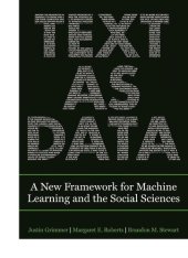 book Text as Data: A New Framework for Machine Learning and the Social Sciences