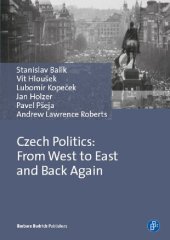 book Czech Politics: From West to East and Back Again