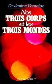 book Nos trois corps et les trois mondes