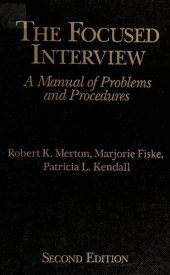 book The Focused Interview: A Manual of Problems and Procedures