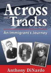 book Across the Tracks: An Immigrant's. Journey