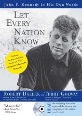 book Let Every Nation Know: John F. Kennedy in His Own Words