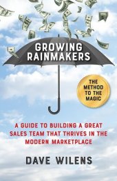 book Growing Rainmakers: A Guide to Building a Great Sales Team That Thrives in the Modern Marketplace