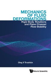 book Mechanics of Fluid Deformations: Rigid Body Rotations and Plane Channel Flow Stability