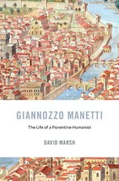 book Giannozzo Manetti: The Life of a Florentine Humanist