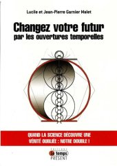 book Changez votre futur par les ouvertures temporelles