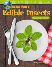 book The Hidden World of Edible Insects: Comparing Fractions