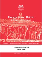 book German Unification 1989-90: Documents on British Policy Overseas, Series III, Volume VII