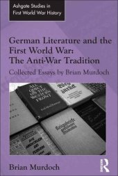 book German Literature and the First World War: The Anti-War Tradition