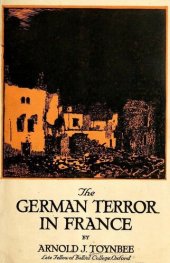 book The German Terror in France: By Arnold J. Toynbee