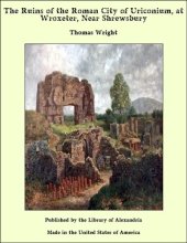 book The Ruins of the Roman City of Uriconium, at Wroxeter, near Shrewsbury