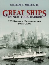 book Great Ships in New York Harbor: 175 Historic Photographs, 1935-2005