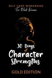 book Self-Care Workbook for Black Women: 30 Days of Character Strengths