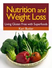 book Nutrition and Weight Loss: Living Gluten Free with Superfoods