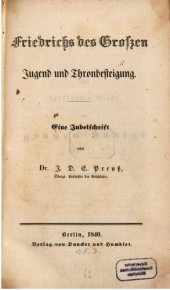 book Friedrichs des Großen Jugend und Thronbesteigung : Eine Jubelschrift