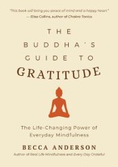 book The Buddha's Guide to Gratitude: The Life-Changing Power of Everyday Mindfulness