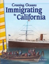 book Crossing Oceans: Immigrating to California