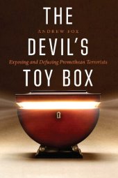 book The Devil's Toy Box: Exposing and Defusing Promethean Terrorists