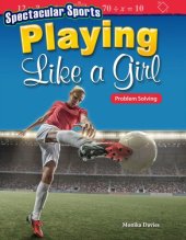 book Spectacular Sports: Playing Like a Girl: Problem Solving