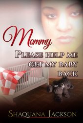 book Mommy Please Help Me Get My Baby Back