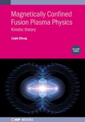 book Magnetically Confined Fusion Plasma Physics, Volume 3: Kinetic theory